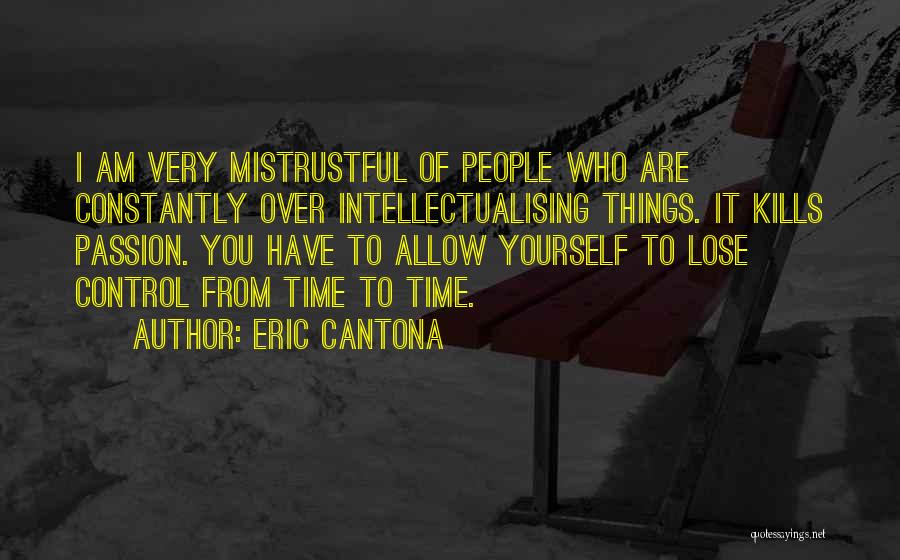 Control Over Yourself Quotes By Eric Cantona