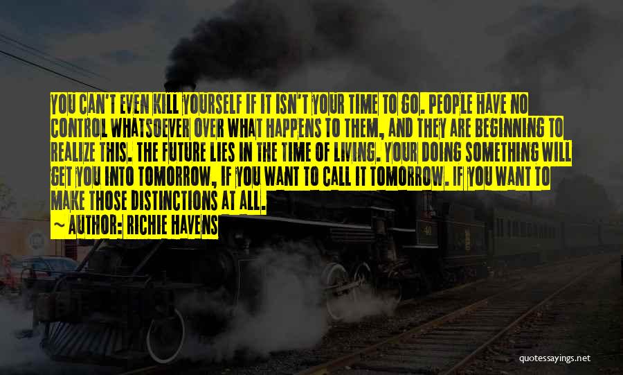 Control Over Yourself Quotes By Richie Havens