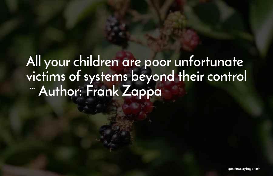 Control Systems Quotes By Frank Zappa