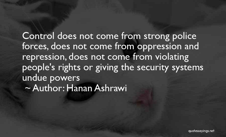 Control Systems Quotes By Hanan Ashrawi