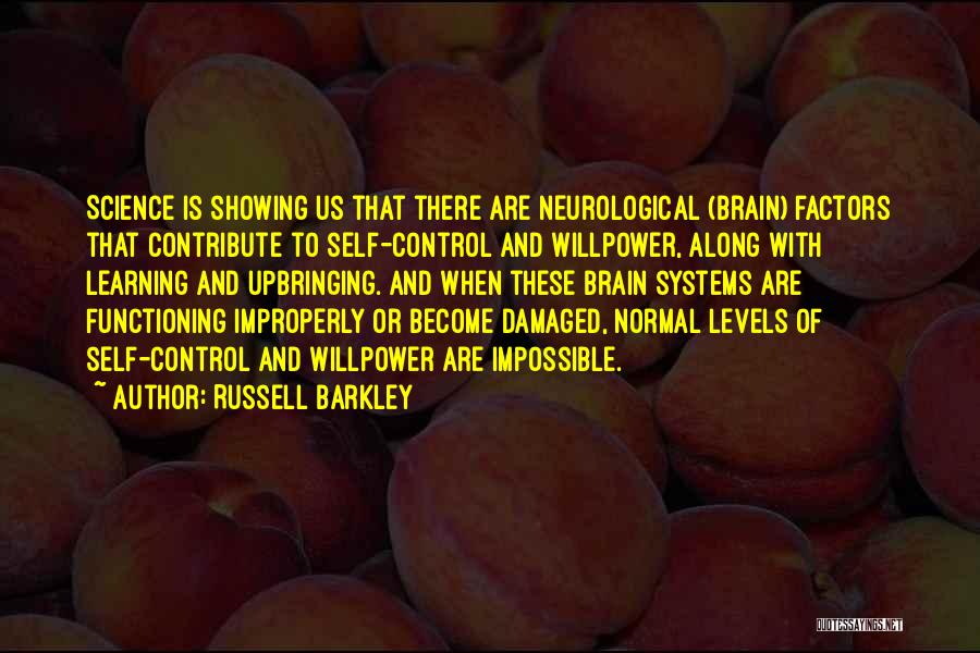 Control Systems Quotes By Russell Barkley