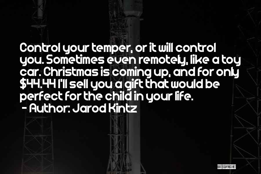 Control Temper Quotes By Jarod Kintz