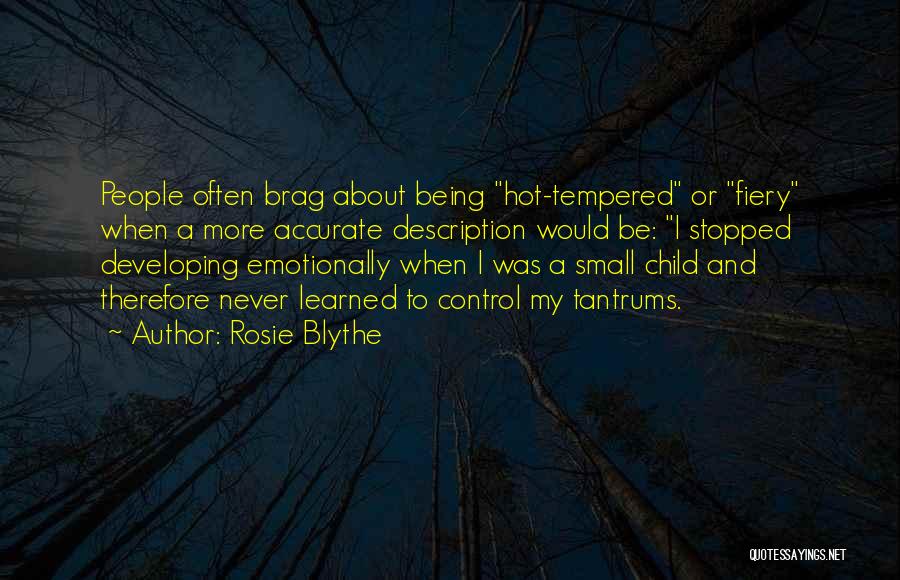 Control Temper Quotes By Rosie Blythe
