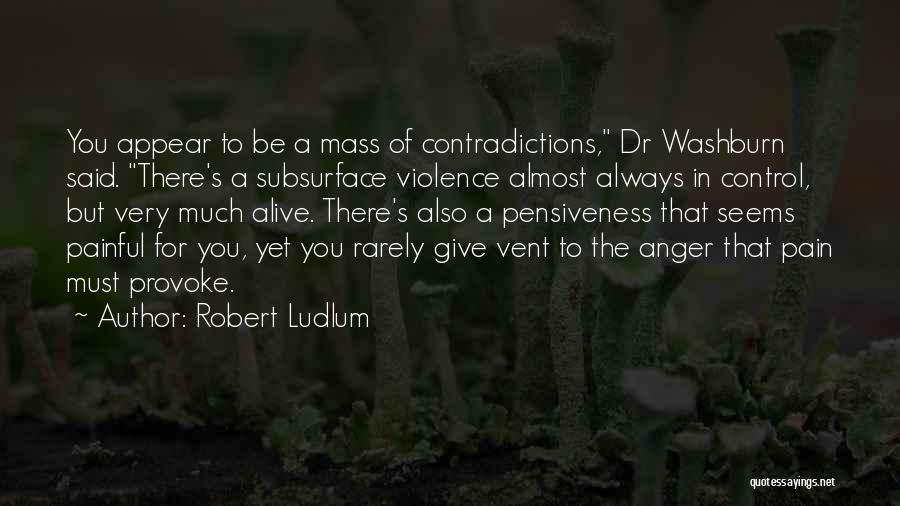 Control The Anger Quotes By Robert Ludlum