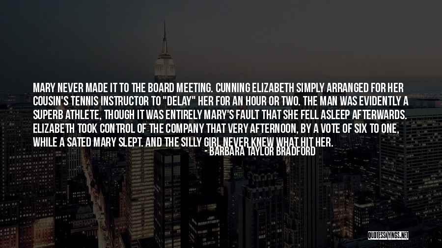 Control The Board Quotes By Barbara Taylor Bradford Control The Board Quotes By Barbara Taylor Bradford