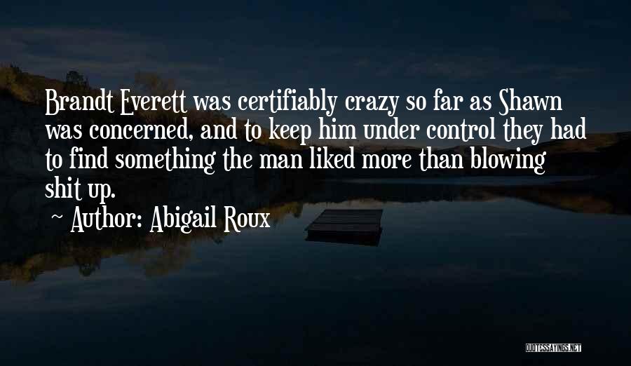 Control The Crazy Quotes By Abigail Roux