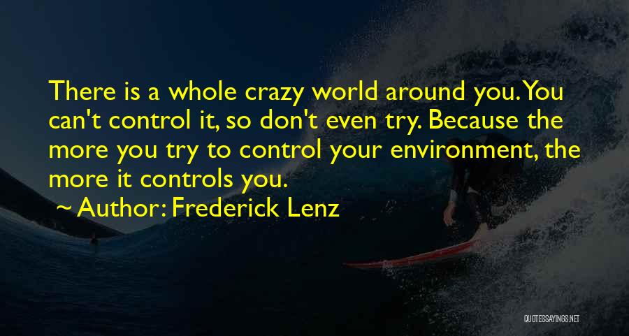 Control The Crazy Quotes By Frederick Lenz