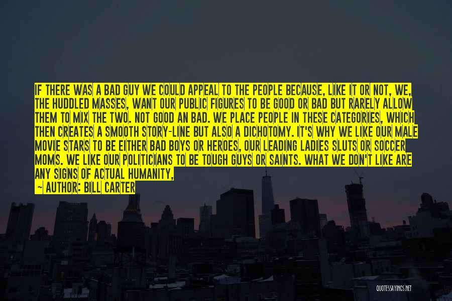 Control The Masses Quotes By Bill Carter