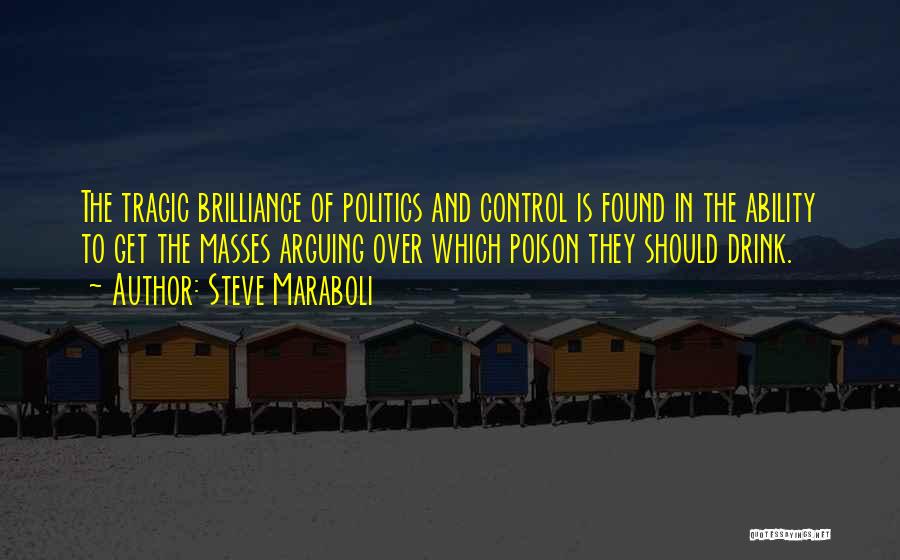 Control The Masses Quotes By Steve Maraboli