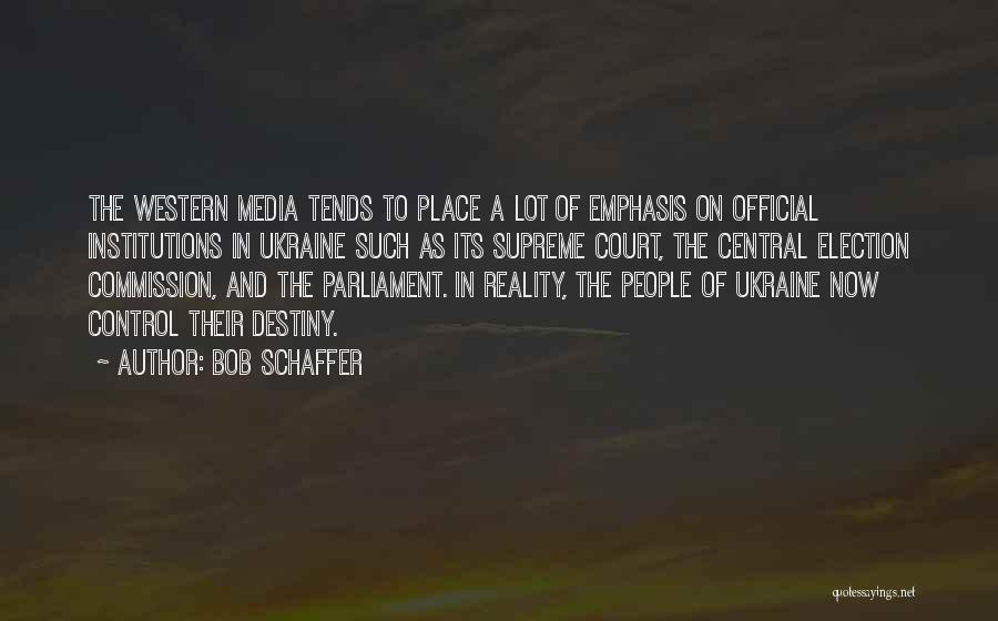 Control The Media Quotes By Bob Schaffer