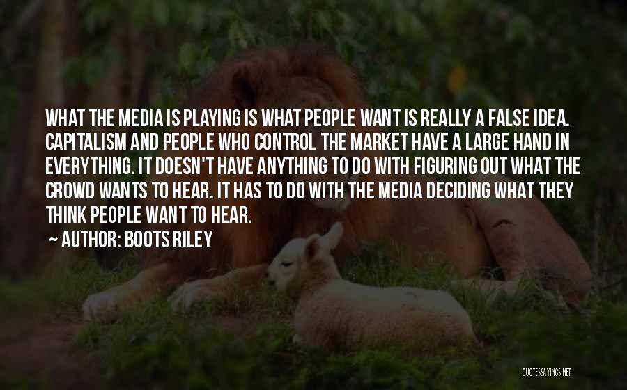 Control The Media Quotes By Boots Riley