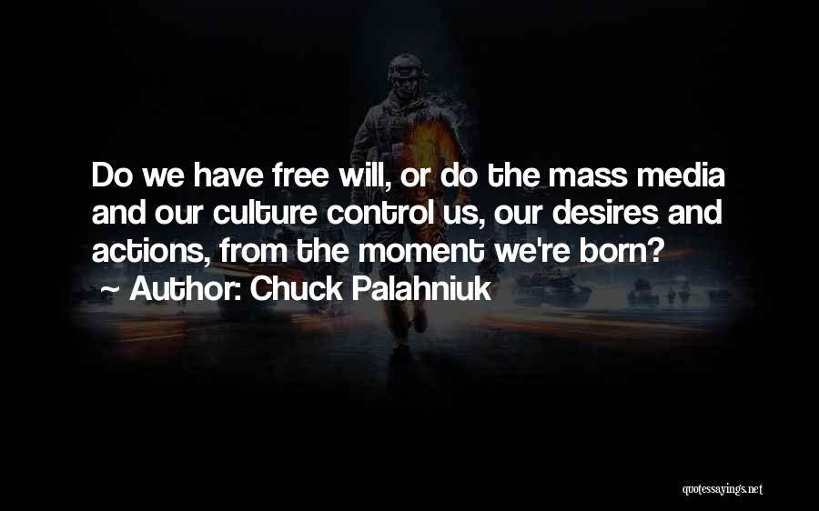 Control The Media Quotes By Chuck Palahniuk