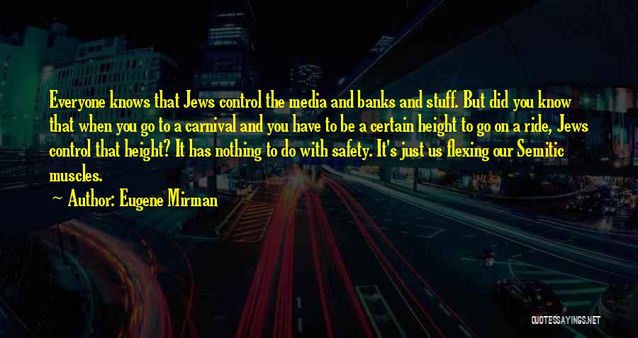 Control The Media Quotes By Eugene Mirman