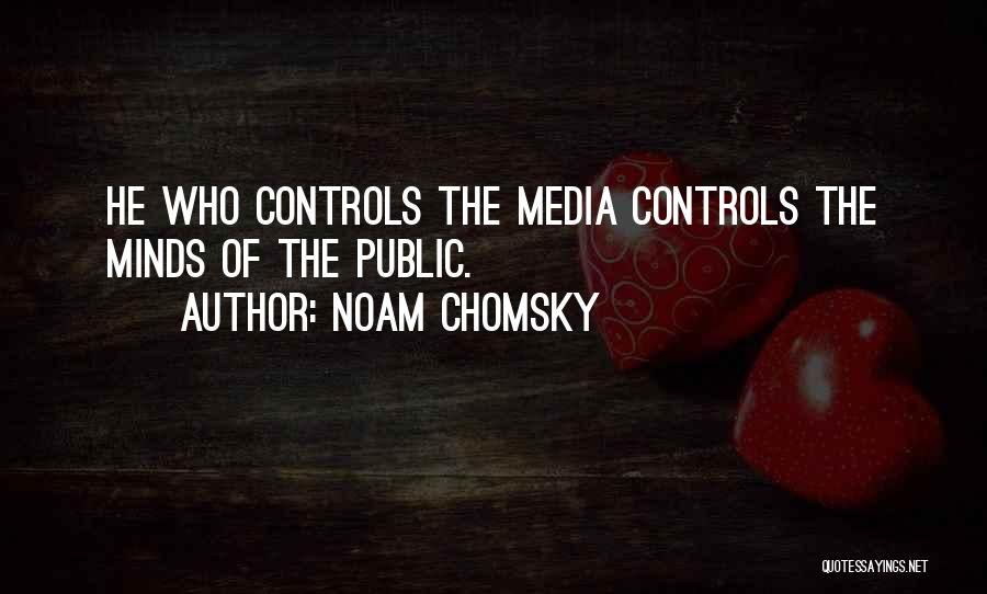 Control The Media Quotes By Noam Chomsky