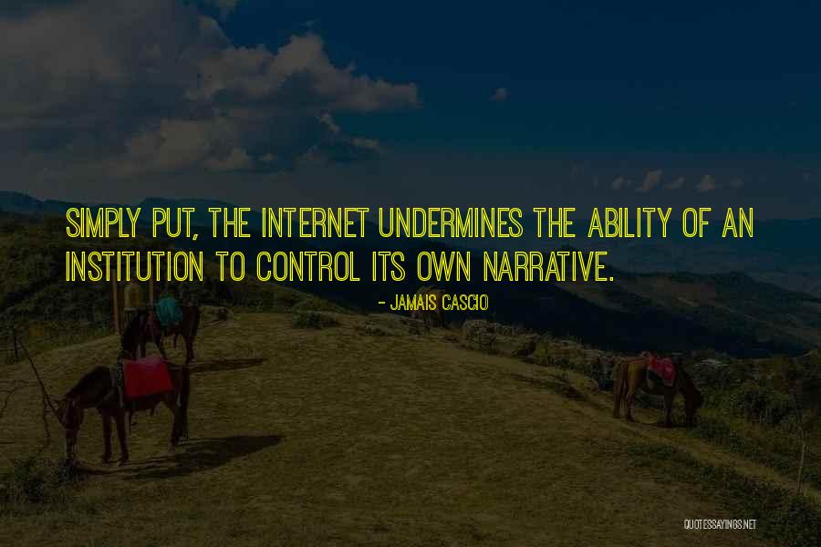 Control The Narrative Quotes By Jamais Cascio Control The Narrative Quotes By Jamais Cascio