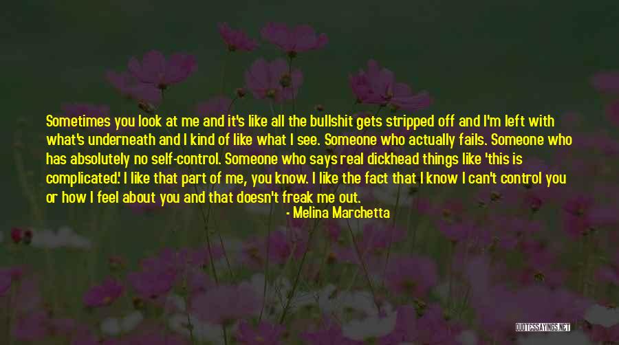 Control The Things That I Can Quotes By Melina Marchetta Control The Things That I Can Quotes By Melina Marchetta