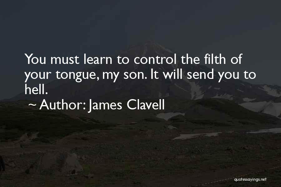 Control The Tongue Quotes By James Clavell