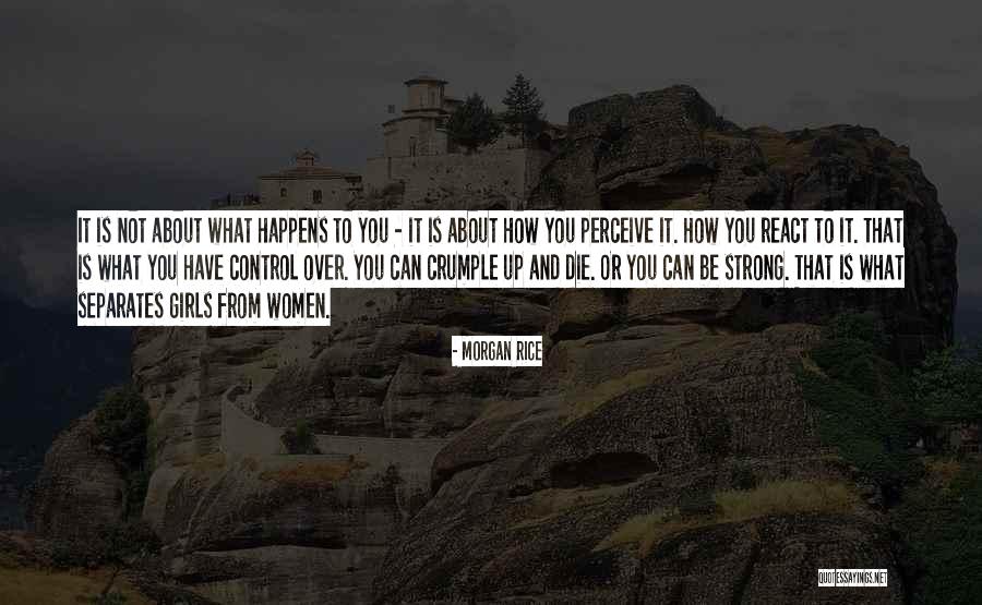 Control What You Can Quotes By Morgan Rice Control What You Can Quotes By Morgan Rice