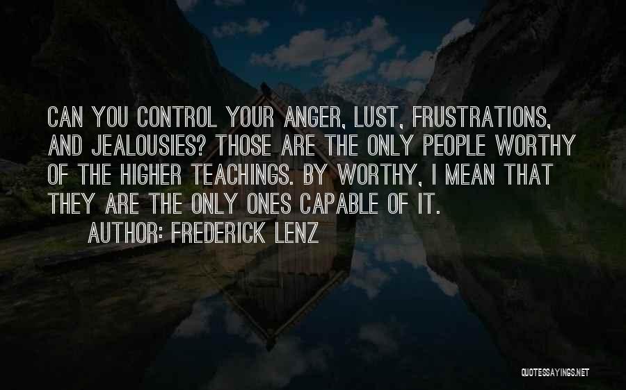 Control Your Anger Quotes By Frederick Lenz