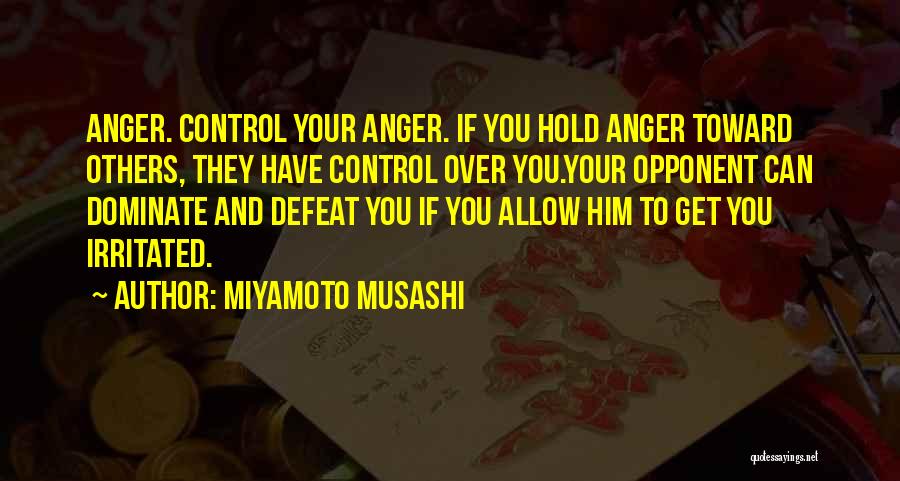 Control Your Anger Quotes By Miyamoto Musashi