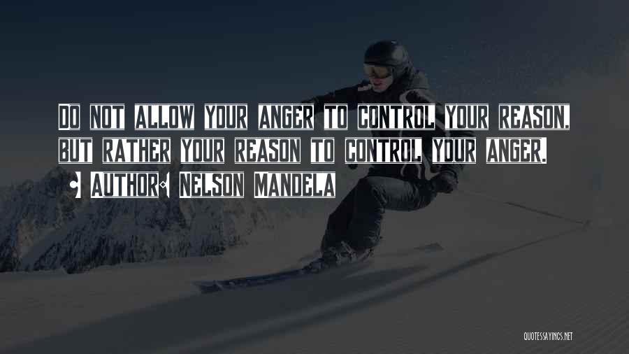 Control Your Anger Quotes By Nelson Mandela