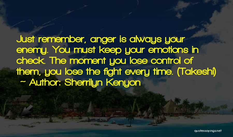 Control Your Anger Quotes By Sherrilyn Kenyon