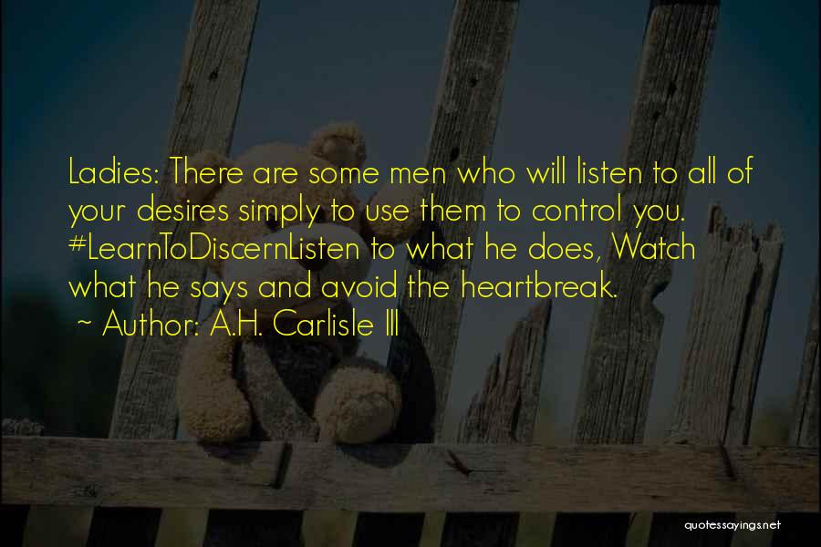 Control Your Desires Quotes By A.H. Carlisle III