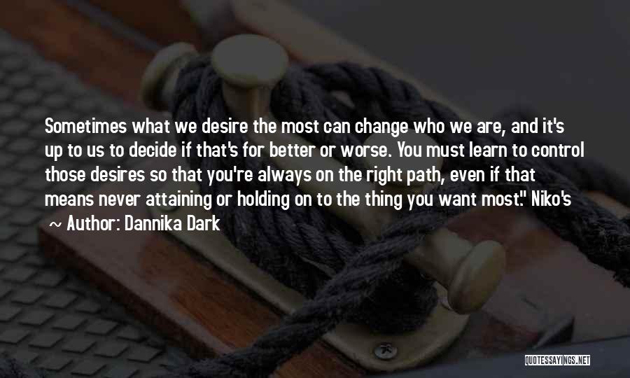 Control Your Desires Quotes By Dannika Dark