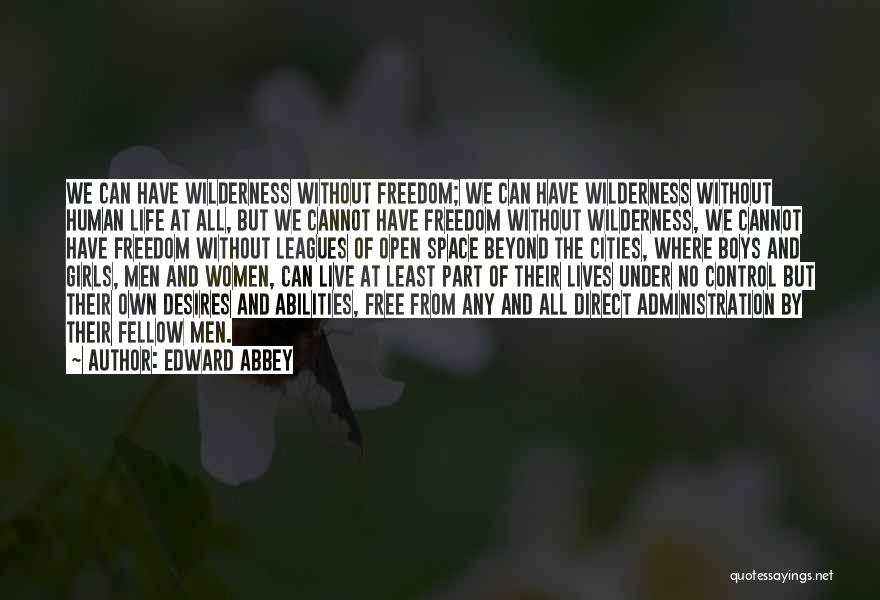 Control Your Desires Quotes By Edward Abbey