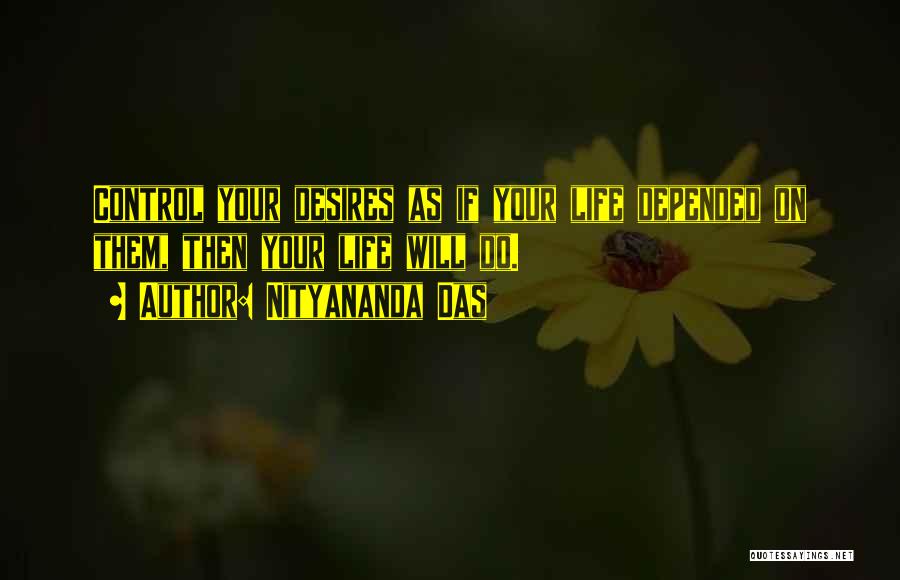 Control Your Desires Quotes By Nityananda Das