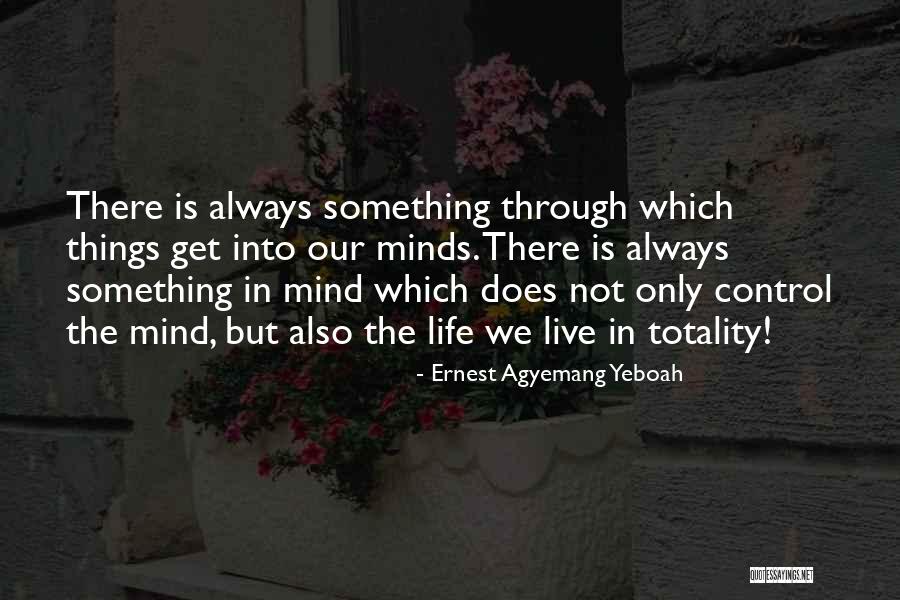 Control Your Emotions Quotes By Ernest Agyemang Yeboah Control Your Emotions Quotes By Ernest Agyemang Yeboah