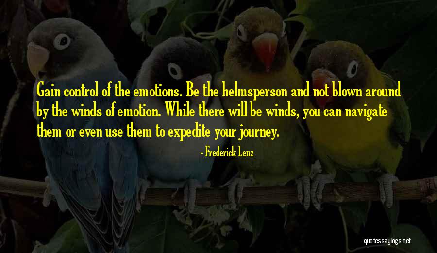 Control Your Emotions Quotes By Frederick Lenz Control Your Emotions Quotes By Frederick Lenz