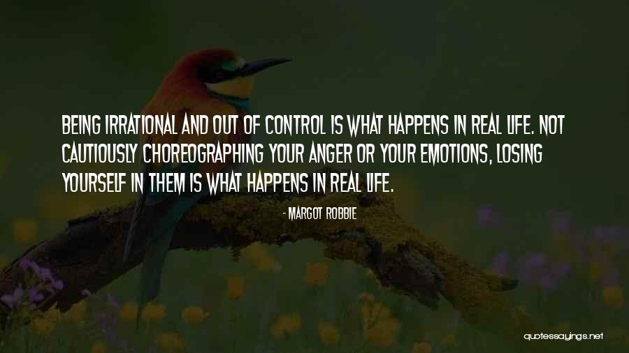 Control Your Emotions Quotes By Margot Robbie Control Your Emotions Quotes By Margot Robbie