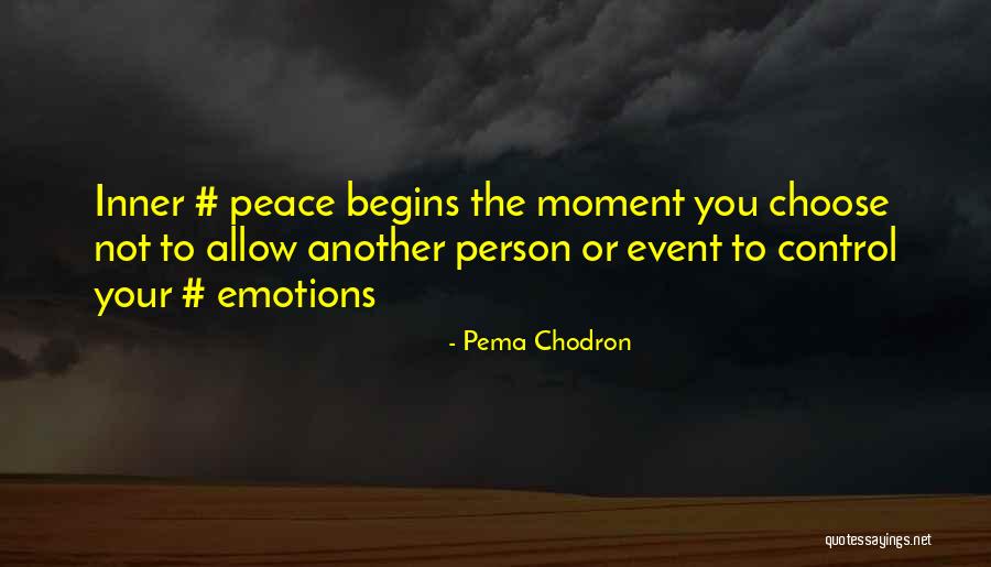 Control Your Emotions Quotes By Pema Chodron Control Your Emotions Quotes By Pema Chodron