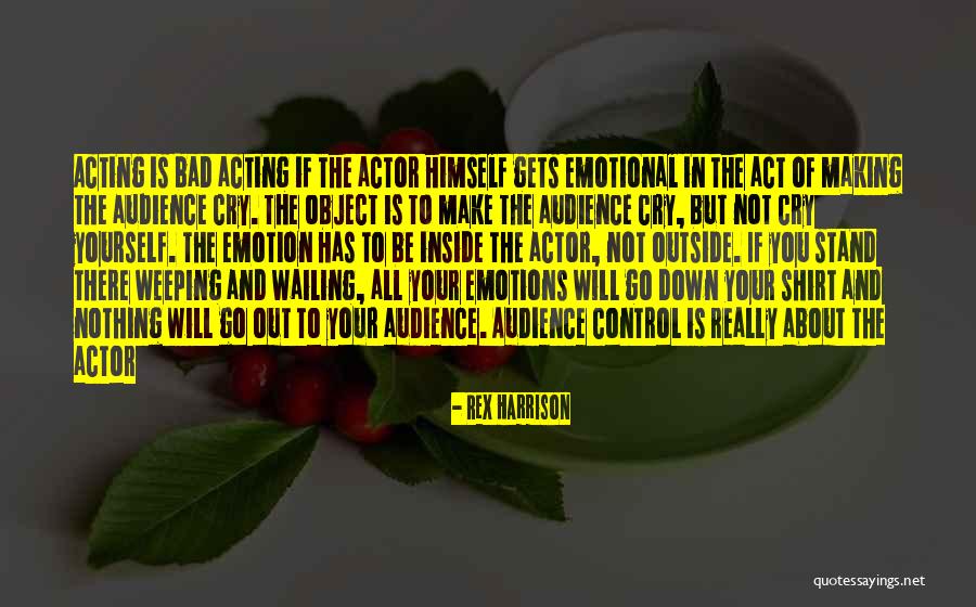 Control Your Emotions Quotes By Rex Harrison Control Your Emotions Quotes By Rex Harrison