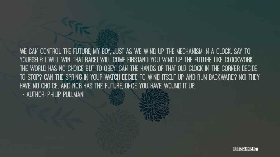 Control Your Future Quotes By Philip Pullman