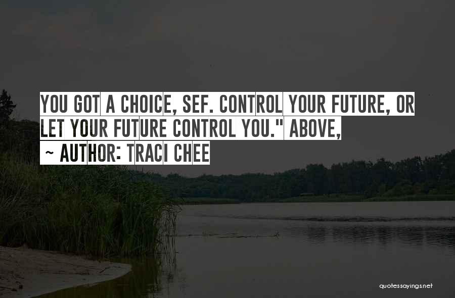 Control Your Future Quotes By Traci Chee