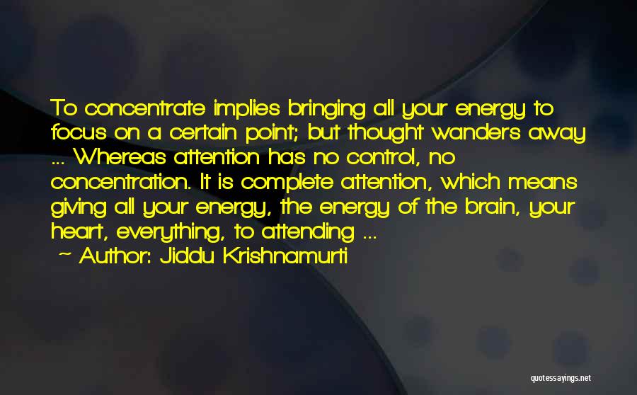 Control Your Heart Quotes By Jiddu Krishnamurti