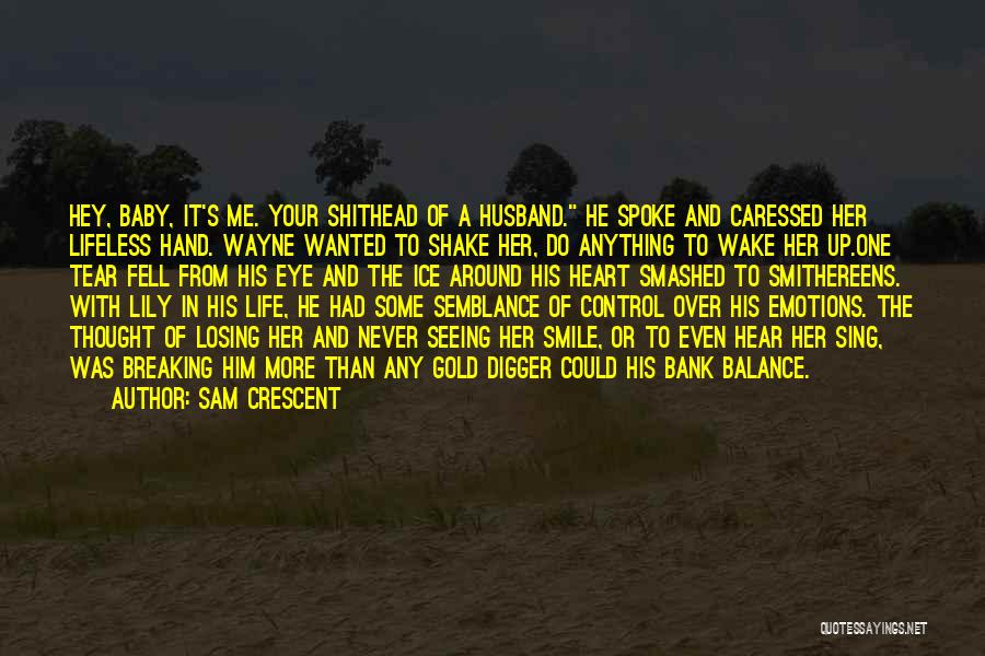 Control Your Heart Quotes By Sam Crescent