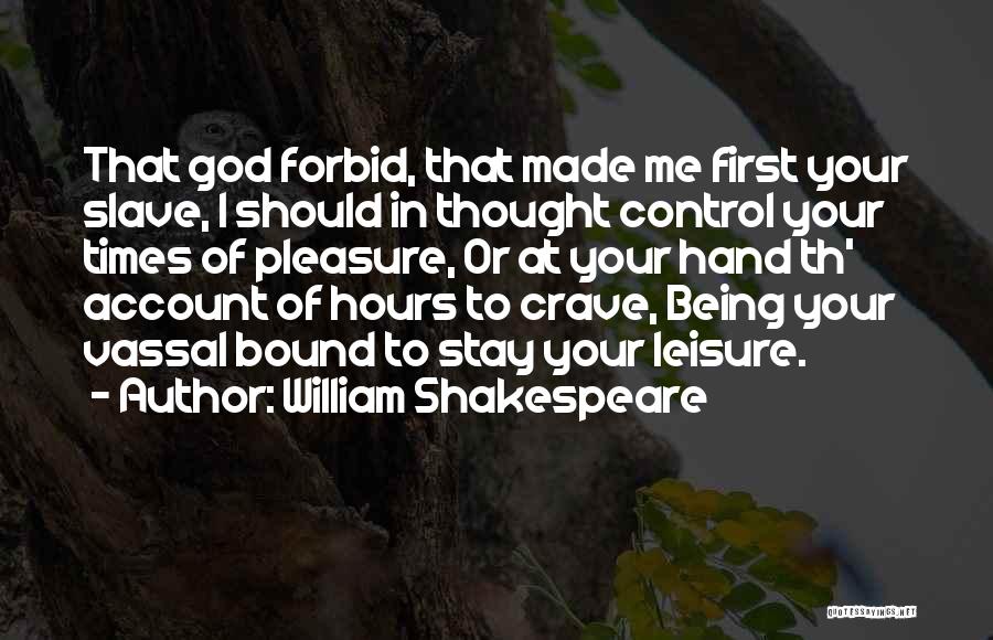 Control Your Heart Quotes By William Shakespeare