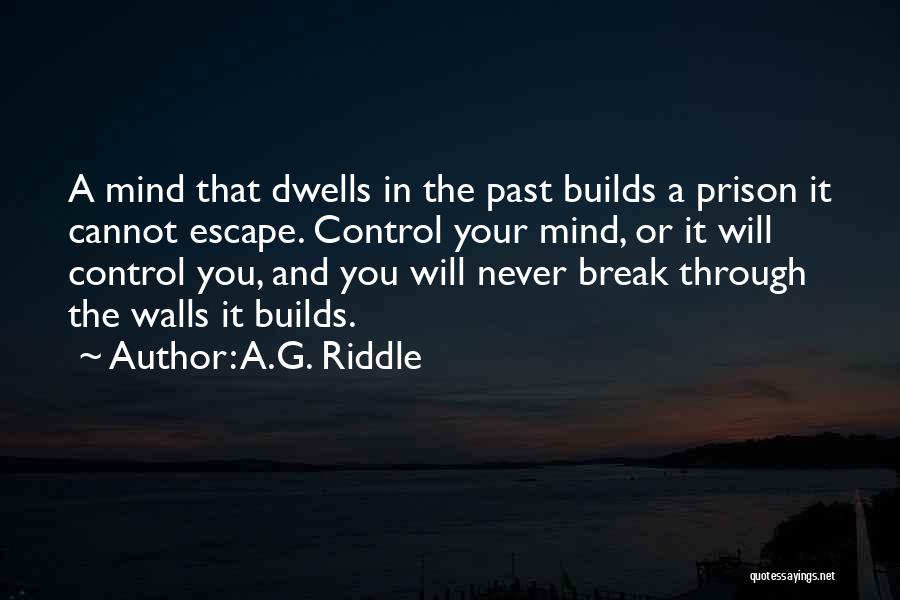 Control Your Mind Quotes By A.G. Riddle