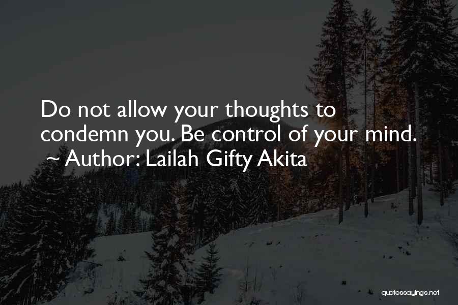 Control Your Mind Quotes By Lailah Gifty Akita