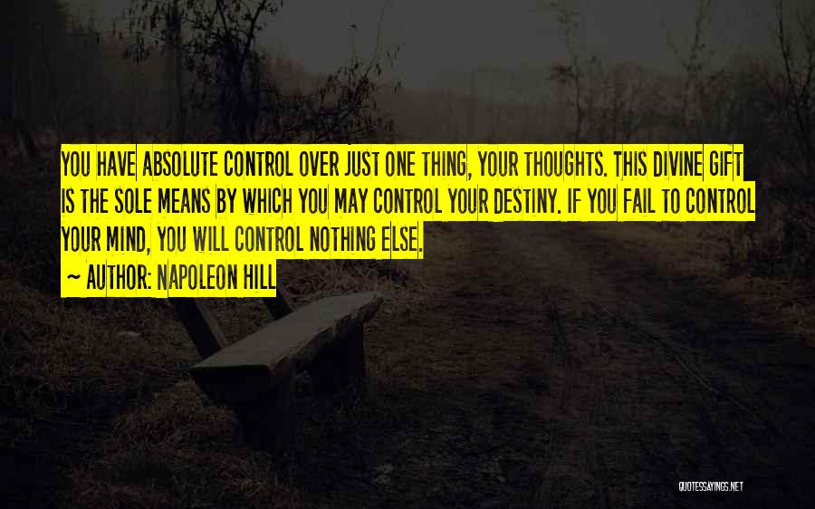 Control Your Mind Quotes By Napoleon Hill