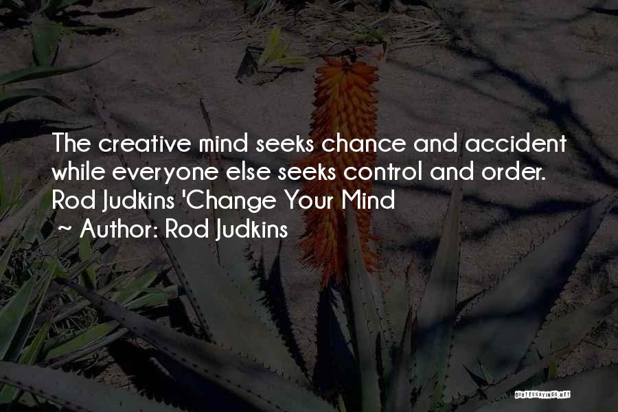Control Your Mind Quotes By Rod Judkins