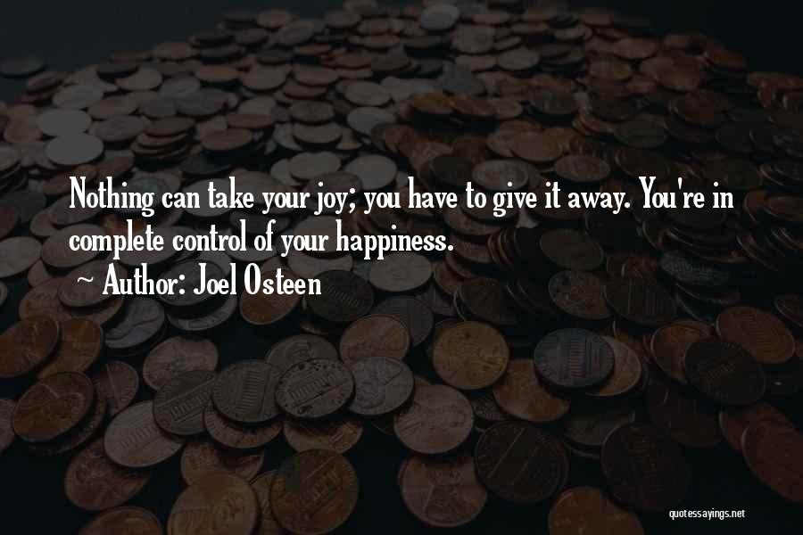 Control Your Own Happiness Quotes By Joel Osteen