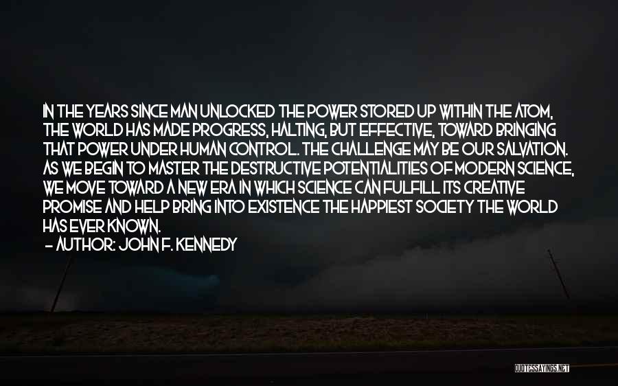 Control Your Own Happiness Quotes By John F. Kennedy