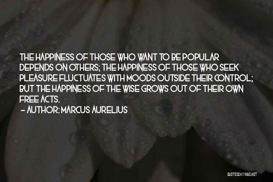 Control Your Own Happiness Quotes By Marcus Aurelius