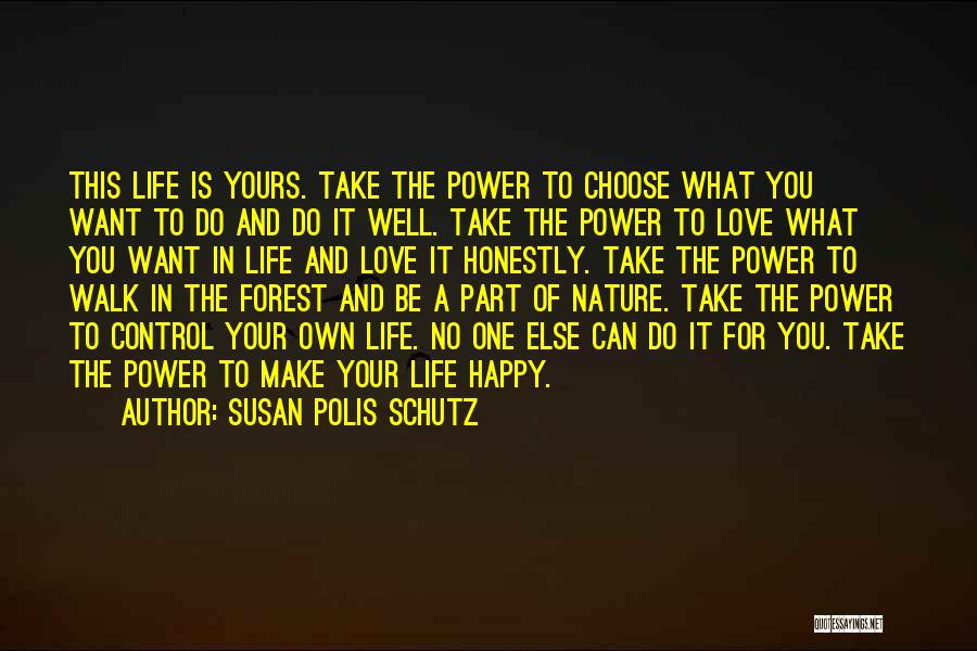 Control Your Own Happiness Quotes By Susan Polis Schutz