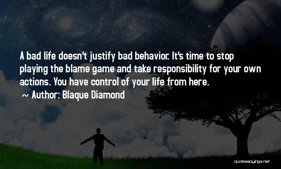 Control Your Own Life Quotes By Blaque Diamond