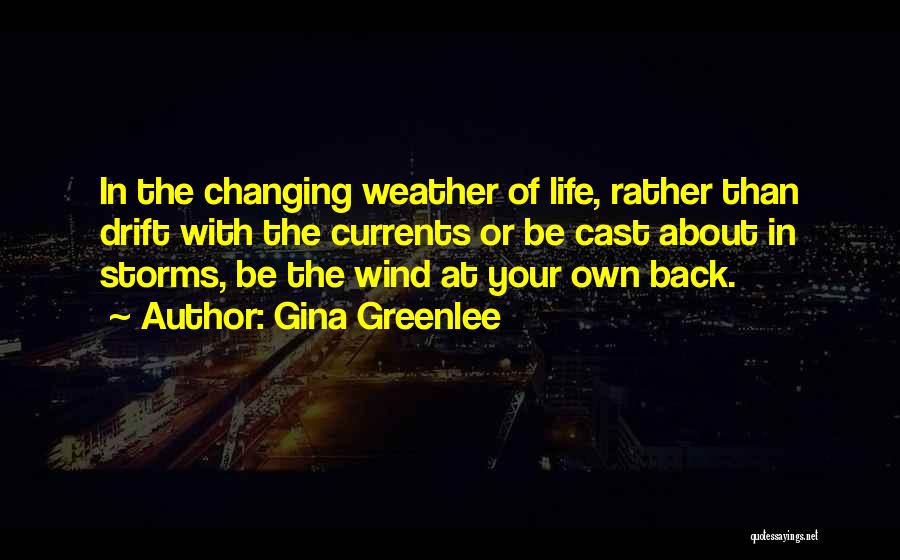 Control Your Own Life Quotes By Gina Greenlee